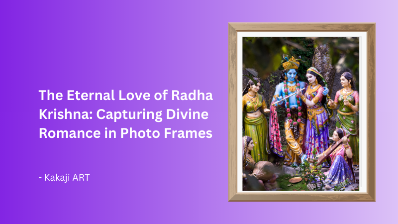 The Eternal Love of Radha Krishna: Capturing Divine Romance in Photo Frames